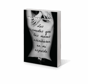 Campaña: "LOS CUENTOS QUE TUS MANOS ESCRIBIERON EN MI ESPALDA" de Silvia Morales Avendaño - Imagen 2