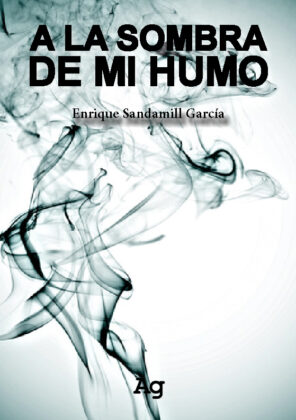 Campaña: "A LA SOMBRA DE MI HUMO"de Enrique Sandamil García