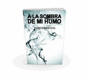 Campaña: "A LA SOMBRA DE MI HUMO"de Enrique Sandamil García - Imagen 6