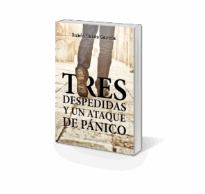 Campaña: "TRES DESPEDIDAS Y UN ATAQUE DE PÁNICO" de Rubén Calvo García - Imagen 2
