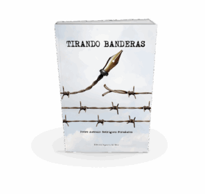Campaña: "TIRANDO BANDERAS" de Pedro Antonio Rodríguez Fernández - Imagen 4
