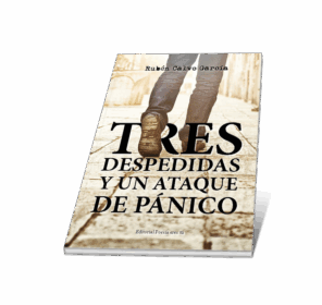 Campaña: "TRES DESPEDIDAS Y UN ATAQUE DE PÁNICO" de Rubén Calvo García - Imagen 6