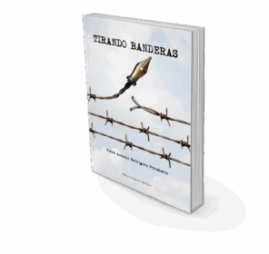 Campaña: "TIRANDO BANDERAS" de Pedro Antonio Rodríguez Fernández - Imagen 7
