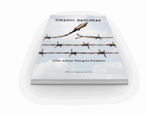 Campaña: "TIRANDO BANDERAS" de Pedro Antonio Rodríguez Fernández - Imagen 2