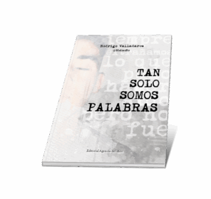 Campaña: "TAN SOLO SOMOS PALABRAS" de Rodrigo Valladares Alonso @HaliasRs - Imagen 5