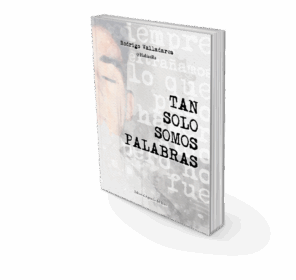 Campaña: "TAN SOLO SOMOS PALABRAS" de Rodrigo Valladares Alonso @HaliasRs - Imagen 3