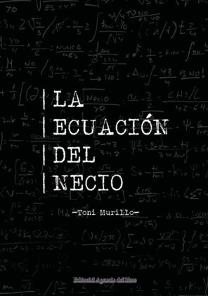 Campaña: "LA ECUACIÓN DEL NECIO" de Antonio MURILLO RUEDA
