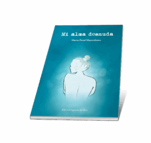 Campaña: "MI ALMA DESNUDA" de Marta PERAL MAYORDOMO - Imagen 7
