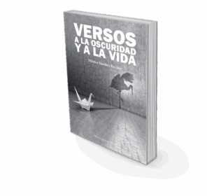 Campaña: "VERSOS A LA OSCURIDAD Y A LA VIDA" de Mónica SÁNCHEZ ENCINA - Imagen 7