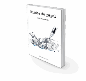 Campaña: "MIEDOS DE PAPEL" de Sabela BLANCO SOUTO - Imagen 7