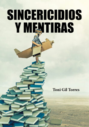 Campaña: "SINCERICIDIOS Y MENTIRAS" de Toni Gil Torres