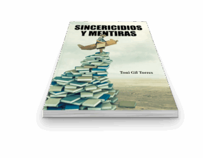 Campaña: "SINCERICIDIOS Y MENTIRAS" de Toni Gil Torres