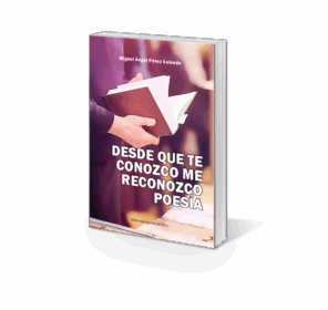 Campaña: "DESDE QUE TE CONOZCO ME RECONOZCO POESÍA" de Miguel Ángel Pérez Salcedo