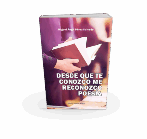 Campaña: "DESDE QUE TE CONOZCO ME RECONOZCO POESÍA" de Miguel Ángel Pérez Salcedo