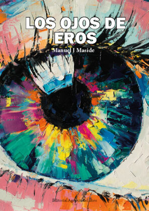 Campaña: "LOS OJOS DE EROS" de Manuel J. MASIDE SALGADO