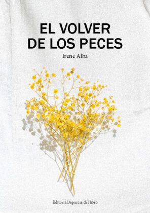 Campaña: "EL VOLVER DE LOS PECES" de Irene Alba Calderón