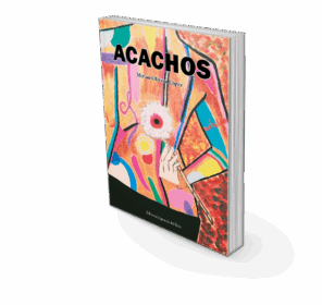 Campaña: "ACACHOS" de Mirian Olivera López