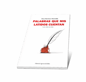 Campaña "PALABRAS QUE MIS LATIDOS CUENTAN" de Rosa Martínez Moratalla