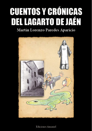 Campaña "CUENTOS Y CRÓNICAS DEL LAGARTO DE JAÉN" de Martín Lorenzo Paredes Aparicio