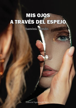 Campaña "MIS OJOS A TRAVÉS DEL ESPEJO" de Mónica de Francisco Puerto (Isamónic Mónilix)