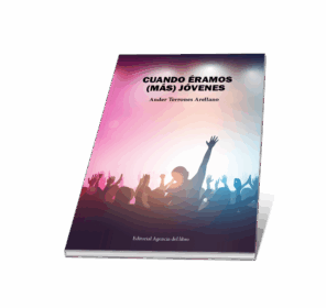 Campaña "CUANDO ÉRAMOS (MÁS) JÓVENES" de Ander Terrones Arellano