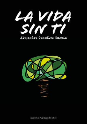 Campaña "LA VIDA SIN TI" de Alejandro González García