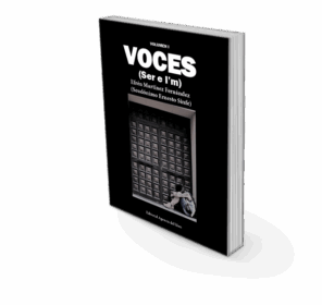 Campaña "VOCES (Ser e I´m)" de Efrén Martínez Fernández seudónimo (Ernesto Sinfe)
