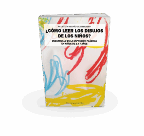 Campaña "¿CÓMO LEER LOS DIBUJOS DE LOS NIÑOS? DESARROLLO DE LA EXPRESIÓN PLÁSTICA EN NIÑOS DE 2 A 7 AÑOS" de Agustina Hernández Herrero