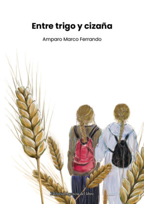 Campaña "ENTRE TRIGO Y CIZAÑA" de Amparo Marco Ferrando