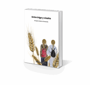 Campaña "ENTRE TRIGO Y CIZAÑA" de Amparo Marco Ferrando