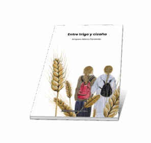 Campaña "ENTRE TRIGO Y CIZAÑA" de Amparo Marco Ferrando