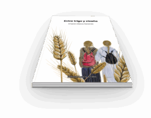 Campaña "ENTRE TRIGO Y CIZAÑA" de Amparo Marco Ferrando
