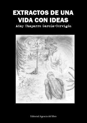 Campaña "EXTRACTOS DE UNA VIDA CON IDEAS". ADAY CHAPARRO GARCÍA-CERVIGÓN