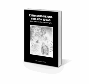 Campaña "EXTRACTOS DE UNA VIDA CON IDEAS". ADAY CHAPARRO GARCÍA-CERVIGÓN