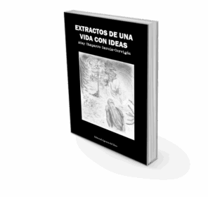 Campaña "EXTRACTOS DE UNA VIDA CON IDEAS". ADAY CHAPARRO GARCÍA-CERVIGÓN