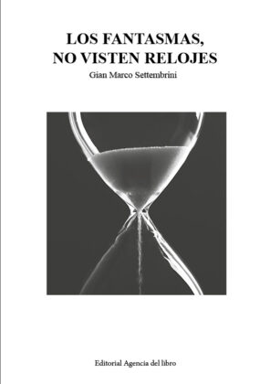 Campaña "LOS FANTASMAS, NO VISTEN RELOJES" de Gian Marco Settembrini