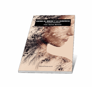 Campaña "ENTRE EL MIEDO Y LA AUSENCIA. MI SOLEDAD CONVERSADA" de Juan Carlos BARCELÓ