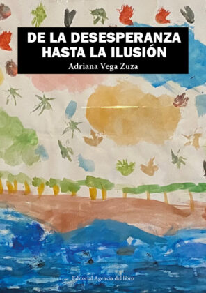 Campaña "DE LA DESESPERANZA HASTA LA ILUSIÓN"  de Adriana Vega Zuza