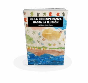 Campaña "DE LA DESESPERANZA HASTA LA ILUSIÓN"  de Adriana Vega Zuza