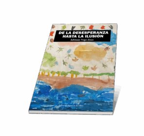 Campaña "DE LA DESESPERANZA HASTA LA ILUSIÓN"  de Adriana Vega Zuza
