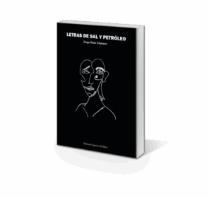 LETRAS DE SAL Y PETROLEO. Jorge Ruiz Marrero
