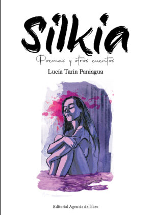Campaña "SILKIA. POEMAS Y OTROS CUENTOS" de Lucía Marta Tarín Paniagua