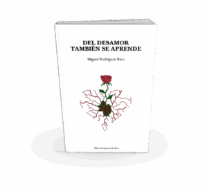 Campaña "DEL DESAMOR TAMBIÉN SE APRENDE" de Miguel Rodríguez Rico