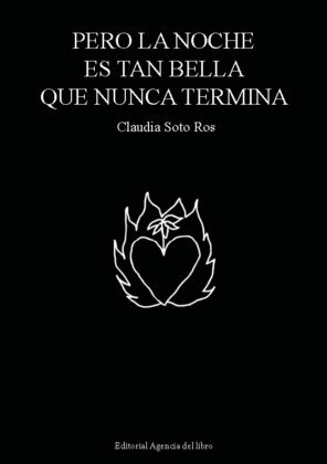 Campaña "PERO LA NOCHE ES TAN BELLA QUE NUNCA TERMINA" de Claudia Soto Ros