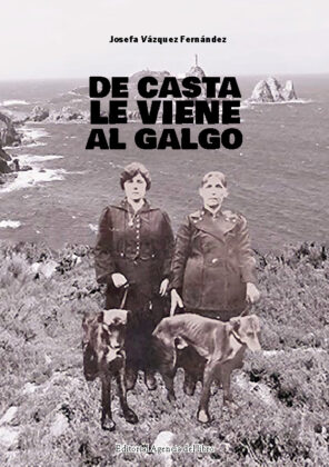 Campaña "DE CASTA LE VIENE AL GALGO" de Josefa Vázquez Fernández