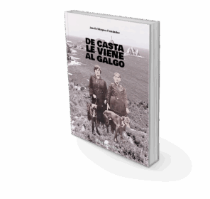 Campaña "DE CASTA LE VIENE AL GALGO" de Josefa Vázquez Fernández