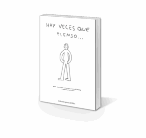 Campaña "HAY VECES QUE PIENSO" de Guillem Sanjuan Fernández (SARGANTANA)