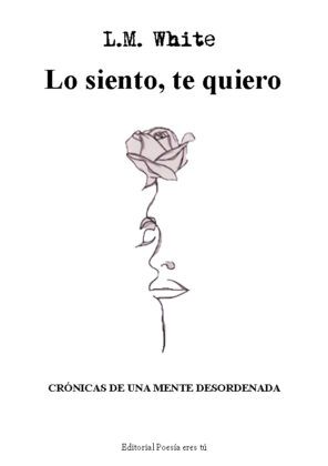 Campaña "LO SIENTO, TE QUIERO" de L.M. WHITE (Lorena Blanco López)