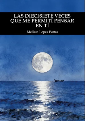 Campaña "LAS DIECISIETE VECES  QUE ME PERMITÍ PENSAR  EN TÍ" de Melissa Lopes Portas