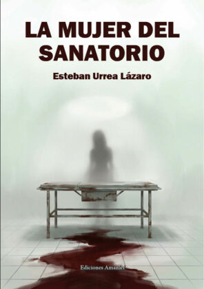 Campaña "LA MUJER DEL SANATORIO" de Esteban Urrea Lázaro